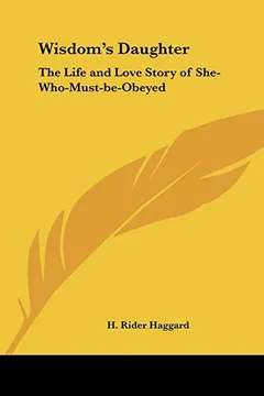 Capa do livro Wisdom's Daughter: The Life and Love Story of She-Who-Must-Be-Obeyed