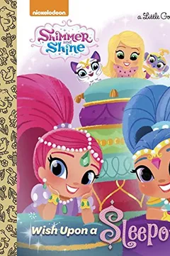 Livro Wish Upon a Sleepover (Shimmer and Shine) - Resumo, Resenha, PDF, etc.