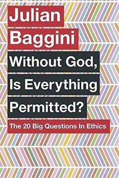 Livro Without God, Is Everything Permitted?: The 20 Big Questions in Ethics - Resumo, Resenha, PDF, etc.