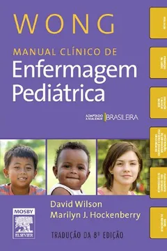 Livro Wong. Manual Clínico de Enfermagem Pediátrica - Resumo, Resenha, PDF, etc.