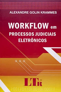 Livro Workflow em Processos Judiciais Eletrônicos - Resumo, Resenha, PDF, etc.