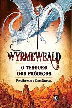 Livro Wyrmeweald. O Tesouro Dos Pródigos - Resumo, Resenha, PDF, etc.