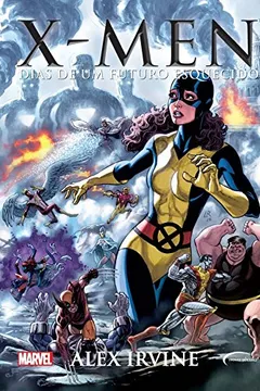 Livro X-men: Dias De Um Futuro Esquecido - Resumo, Resenha, PDF, etc.
