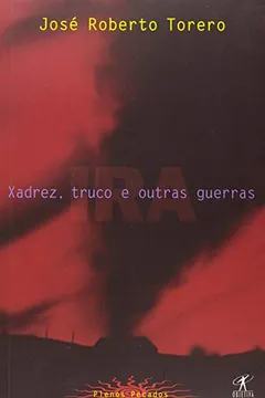 Livro Xadrez, Truco E Outras Guerras. Ira - Resumo, Resenha, PDF, etc.
