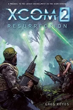 Livro Xcom 2: Resurrection - Resumo, Resenha, PDF, etc.