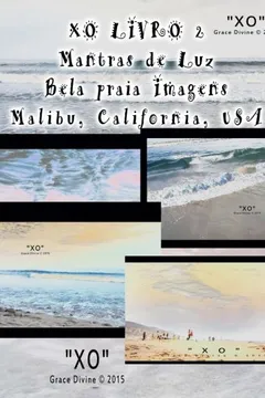 Capa do livro Xo Livro 2 Mantras de Luz Bela Praia Imagens Malibu California USA