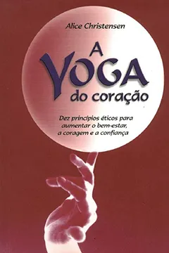 Livro Yoga Do Coracao - Resumo, Resenha, PDF, etc.