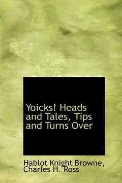 Livro Yoicks! Heads and Tales, Tips and Turns Over - Resumo, Resenha, PDF, etc.