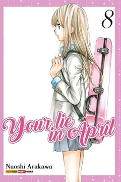 Livro Your Lie in April - Volume 8 - Resumo, Resenha, PDF, etc.