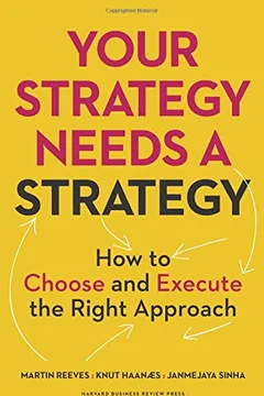 Capa do livro Your Strategy Needs a Strategy: How to Choose and Execute the Right Approach