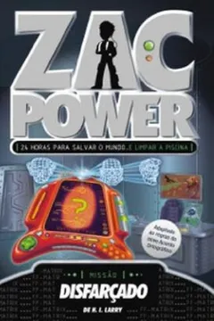 Livro Zac Power 12. Disfarçado - Resumo, Resenha, PDF, etc.