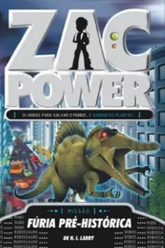 Livro Zac Power 24. Furia Pré-Histórica - Resumo, Resenha, PDF, etc.