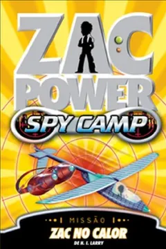 Livro Zac Power Spy Camp. Zac No Calor - Resumo, Resenha, PDF, etc.