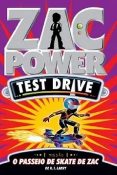 Livro Zac Power Test Drive 12. O Passeio de Skate de Zac - Resumo, Resenha, PDF, etc.