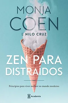Livro Zen para distraídos: Princípios para viver melhor no mundo moderno - Resumo, Resenha, PDF, etc.