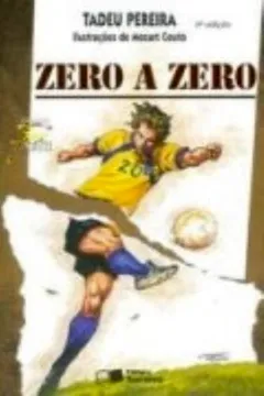 Livro Zero a Zero - Coleção Jabuti - Resumo, Resenha, PDF, etc.