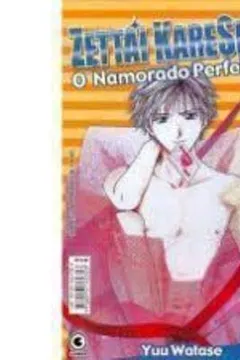 Livro Zettai Kareshi - O Namorado Perfeito - Volume 1 - Resumo, Resenha, PDF, etc.