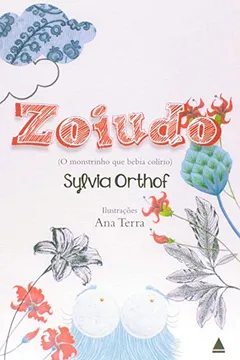 Livro Zoiudo. O Monstrinho que Bebia Colírio - Resumo, Resenha, PDF, etc.