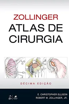 Livro Zollinger. Atlas de Cirurgia - Resumo, Resenha, PDF, etc.