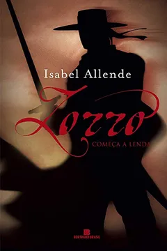 Livro Zorro. Começa a Lenda - Resumo, Resenha, PDF, etc.