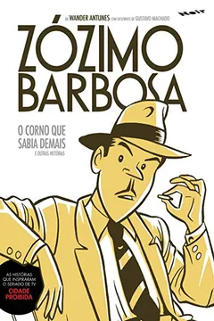 Livro Zózimo Barbosa: o corno que sabia demais e outras histórias - Resumo, Resenha, PDF, etc.