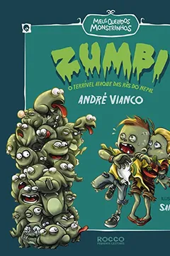 Livro Zumbi. O Terrível Ataque Das Rãs Do Nepal - Volume 1. Coleção Meus Queridos Monstrinhos - Resumo, Resenha, PDF, etc.